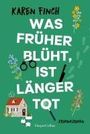 Karen Finch: Was früher blüht, ist länger tot, Buch