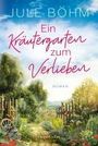 Jule Böhm: Ein Kräutergarten zum Verlieben, Buch