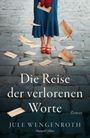 Jule Wengenroth: Die Reise der verlorenen Worte, Buch