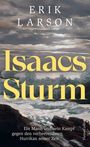 "Erik Larson, Isaacs Sturm. Ein Mann und sein Kampf gegen den verheerendsten Hurrikan seiner Zeit." 
Stürmische Landschaft.