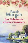 Sarah Morgan: Das Geheimnis unseres Sommers, Buch