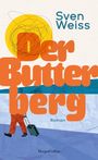 Sven Weiss: Der Butterberg, Buch