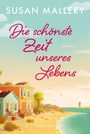 Susan Mallery: Die schönste Zeit unseres Lebens, Buch