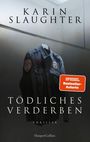 Text: KARIN SLAUGHTER, TÖDLICHES VERDERBEN, Thriller, SPIEGEL Bestseller-Autorin. Im Hintergrund hängt eine Polizeiuniform.
