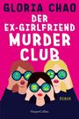 Gloria Chao: Der Ex-Girlfriend Murder Club, Buch