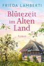 Frieda Lamberti: Blütezeit im Alten Land, Buch