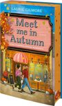 Laurie Gilmore: Meet me in Autumn. Eine Pumpkin spiced Romance, Buch