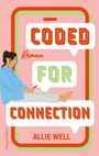„Coded for Connection“, Roman, Allie Well. Illustration: Frau mit Tablet vor Smartphone-Symbolen.