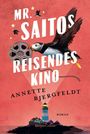 Der Titel lautet "MR. SAITOS REISENDES KINO". Ein Vogel mit Filmrolle, ein Leuchtturm und der Name Annette Bjergfeldt.