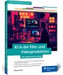 Thomas Foster: KI in der Film- und Videoproduktion, Buch