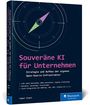 „Souveräne KI für Unternehmen“, Strategie und Aufbau der eigenen Open-Source-Infrastruktur; Kompass-Design, Rheinwerk Computing.