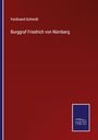 "Burggraf Friedrich von Nürnberg" von Ferdinand Schmidt. Roter Hintergrund, Salzweg Verlag Logo unten rechts.