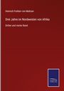 Heinrich Freiherr von Maltzan, "Drei Jahre im Nordwesten von Afrika", Dritter und vierter Band. Roter Hintergrund, Verlagslogo.