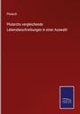 Plutarch: Plutarchs vergleichende Lebensbeschreibungen in einer Auswahl, Buch