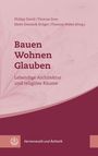 : Bauen - Wohnen - Glauben, Buch