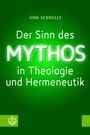 Udo Schnelle: Der Sinn des Mythos in Theologie und Hermeneutik, Buch