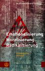 : Emotionalisierung - Moralisierung - Radikalisierung, Buch