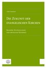 Fritz Lienhard: Die Zukunft der evangelischen Kirchen, Buch