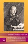 : Leben Joh. Eleonora Petersen, von ihr selbst mit eigener Hand aufgesetzt, Buch
