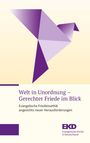 : Welt in Unordnung - Gerechter Friede im Blick, Buch