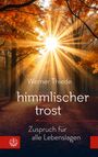 „Werner Thiede: himmlischer trost. Zuspruch für alle Lebenslagen.“ Sonnenstrahlen durchbrechen herbstliche Bäume.