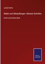 Jacob Grimm: Reden und Abhandlungen. Kleinere Schriften., Buch