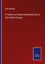 John Westlake: A Treatise on Private International Law or The Conflict of Laws, Buch