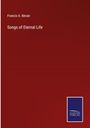 Francis A. Bevan: Songs of Eternal Life, Buch