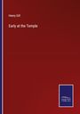 Henry Gill: Early at the Temple, Buch
