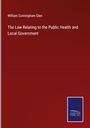 William Cunningham Glen: The Law Relating to the Public Health and Local Government, Buch