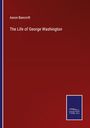 Aaron Bancroft: The Life of George Washington, Buch