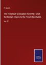 F. Guizot: The History of Civilization from the Fall of the Roman Empire to the French Revolution, Buch