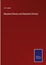 J. S. Lame: Maryland Slavery and Maryland Chivalry, Buch