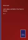 William Howitt: Land, Labour, and Gold or Two Years in Victoria, Buch