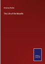 Octavius Rooke: The Life of the Moselle, Buch