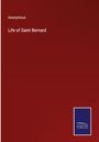 Anonymous: Life of Saint Bernard, Buch