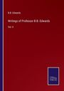 B. B. Edwards: Writings of Professor B.B. Edwards, Buch