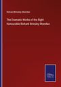 Richard Brinsley Sheridan: The Dramatic Works of the Right Honourable Richard Brinsley Sheridan, Buch