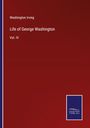 Washington Irving: Life of George Washington, Buch