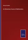 Harvey Goodwin: An Elementary Course of Mathematics, Buch