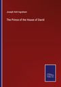 Joseph Holt Ingraham: The Prince of the House of David, Buch