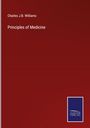 Charles J. B. Williams: Principles of Medicine, Buch