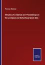 Thomas Webster: Minutes of Evidence and Proceedings on the Liverpool and Birkenhead Dock Bills, Buch