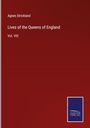 Agnes Strickland: Lives of the Queens of England, Buch