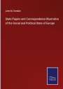John M. Kemble: State Papers and Correspondence Illustrative of the Social and Political State of Europe, Buch
