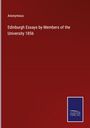 Anonymous: Edinburgh Essays by Members of the University 1856, Buch
