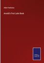 Albert Harkness: Arnold's First Latin Book, Buch