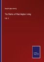 Washington Irving: The Works of Washington Irving, Buch