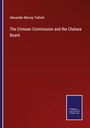 Alexander Murray Tulloch: The Crimean Commission and the Chelsea Board, Buch