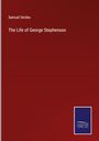 Samuel Smiles: The Life of George Stephenson, Buch